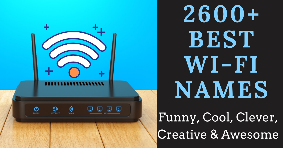 2600 Funny Wifi Names Best Cool Geeky Ssid